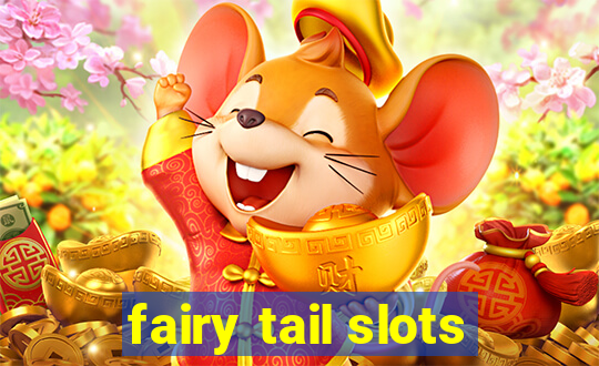 fairy tail slots